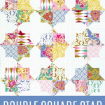 New Friday Tutorial The Double Square Star Quilt