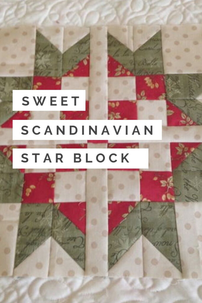 Sweet Scandinavian Star Block Scandinavian Quilts Star Quilt 