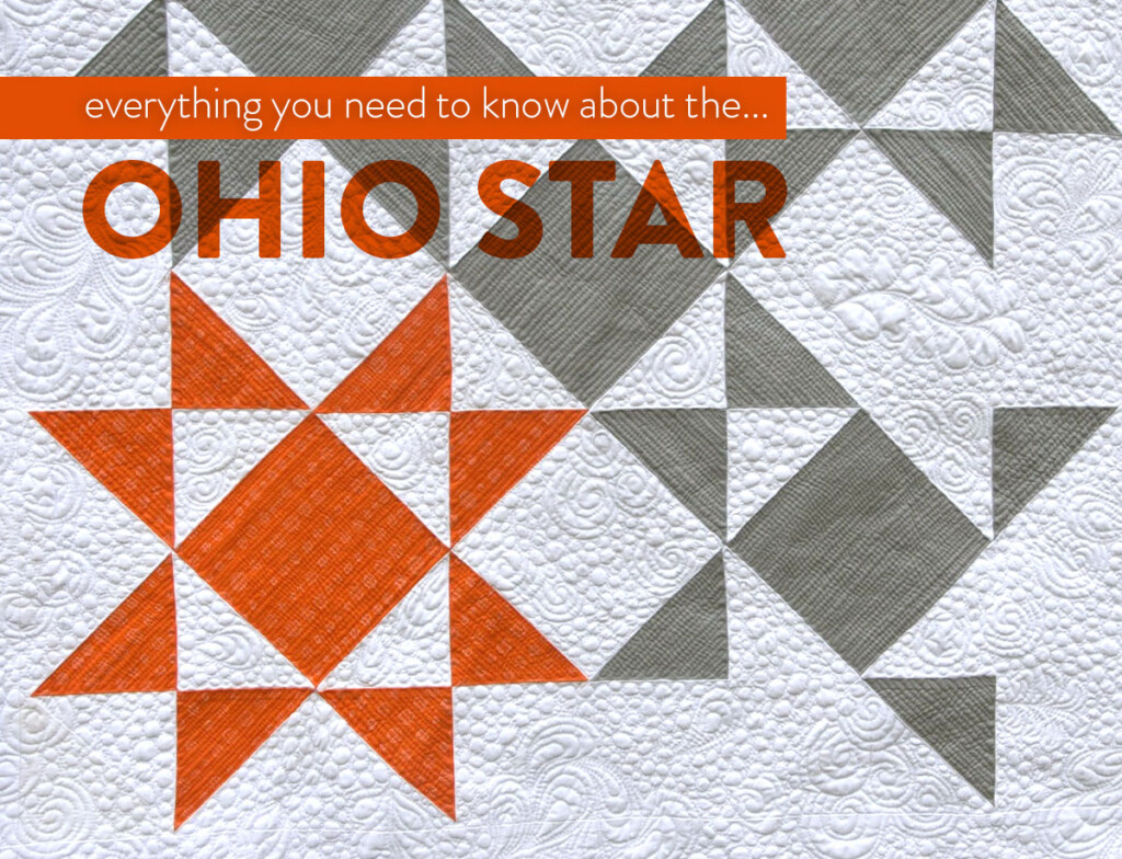 Everything You Need To Know About The Ohio Star Quilt Pattern Suzy Quilts