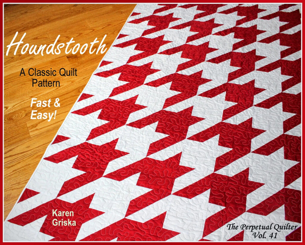 Karen Griska Quilts Houndstooth Quilt And Pattern